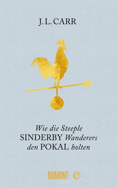 Produktbild: Wie die Steeple Sinderby Wanderers den Pokal holten