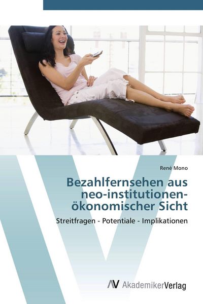 Produktbild: Bezahlfernsehen aus neo-institutionen- &ouml;konomischer Sicht