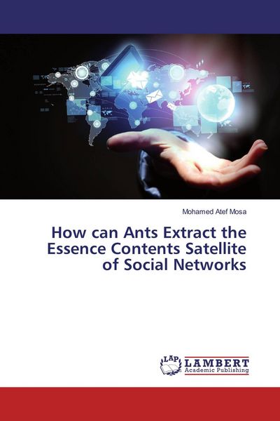 Produktbild: How can Ants Extract the Essence Contents Satellite of Social Networks