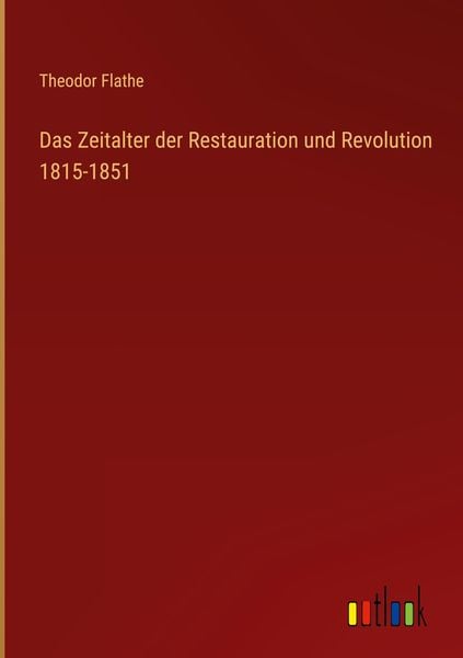 Produktbild: Das Zeitalter der Restauration und Revolution 1815-1851