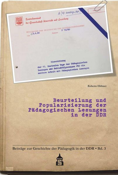Produktbild: Beurteilung und Popularisierung der P&auml;dagogischen Lesungen in der DDR