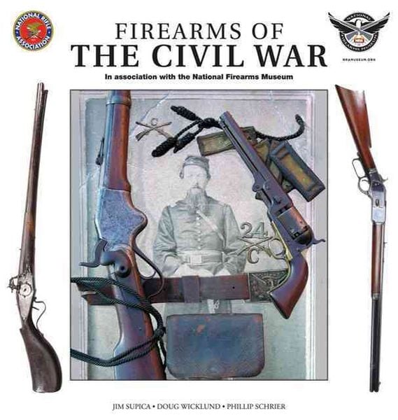 Produktbild: Firearms of the Civil War: In Association with the National Firearms Museum