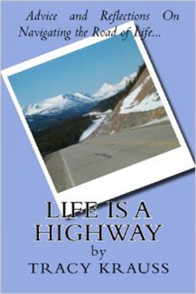 Produktbild: Life Is a Highway - Advice and Reflections On Navigating the Road of Life