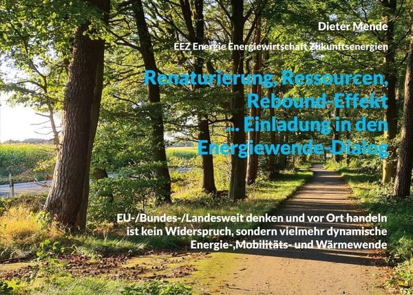 Produktbild: Renaturierung, Ressourcen, Rebound-Effekt ... Einladung in den Energiewende-Dialog