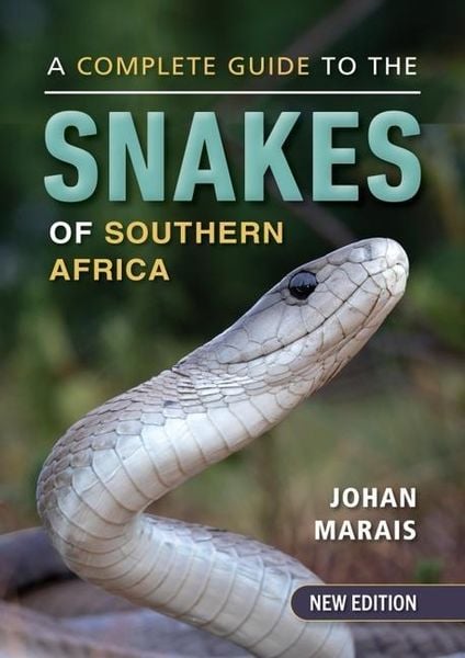 Produktbild: A Complete Guide to the Snakes of Southern Africa