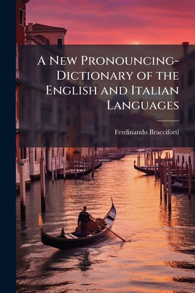 Produktbild: A New Pronouncing-Dictionary of the English and Italian Languages