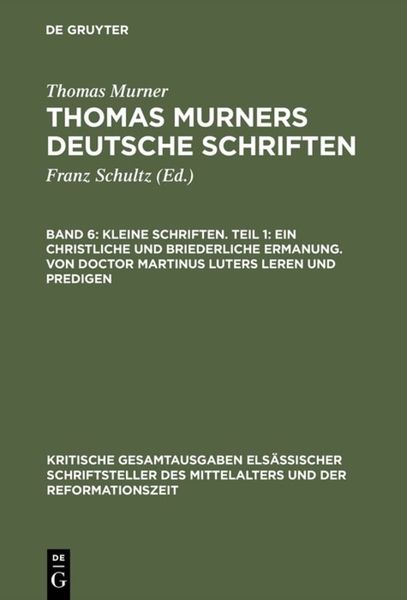 Produktbild: Kleine Schriften. Teil 1: Ein christliche und briederliche ermanung. Von Doctor Martinus luters leren und predigen