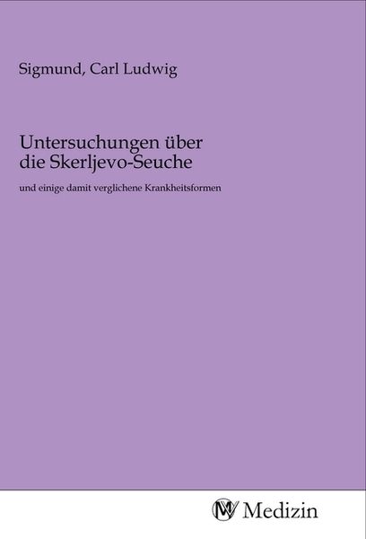 Produktbild: Untersuchungen &uuml;ber die Skerljevo-Seuche