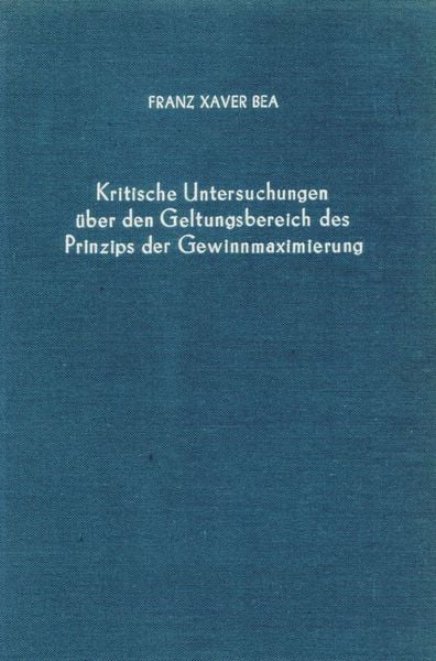 Produktbild: Kritische Untersuchungen &uuml;ber den Geltungsbereich des Prinzips der Gewinnmaximierung.