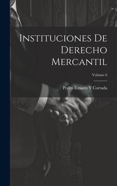 Produktbild: Instituciones De Derecho Mercantil; Volume 6
