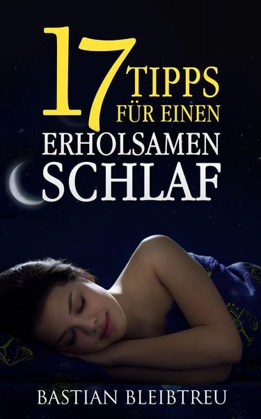 Produktbild: 17 Tipps f&uuml;r einen erholsamen Schlaf