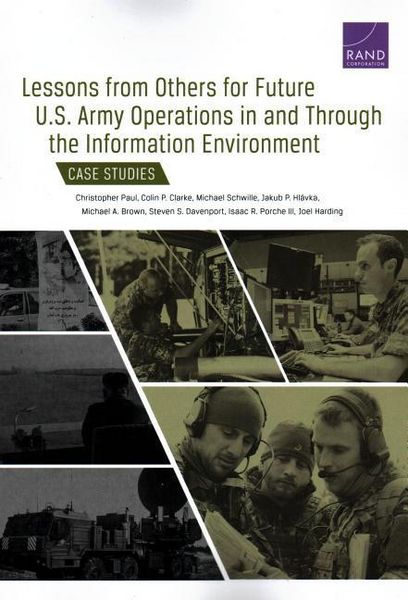 Produktbild: Lessons from Others for Future U.S. Army Operations in and Through the Information Environment