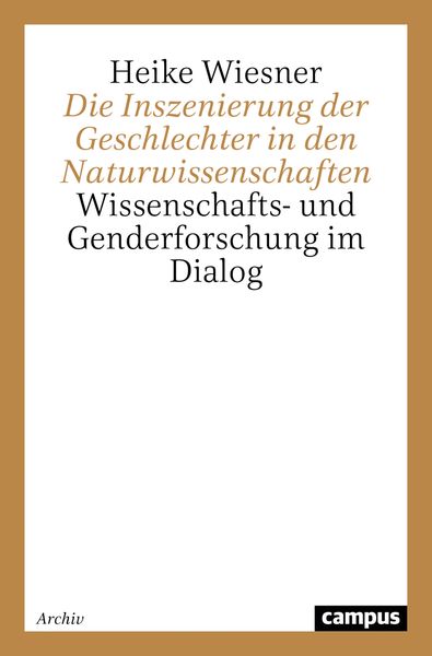 Produktbild: Die Inszenierung der Geschlechter in den Naturwissenschaften