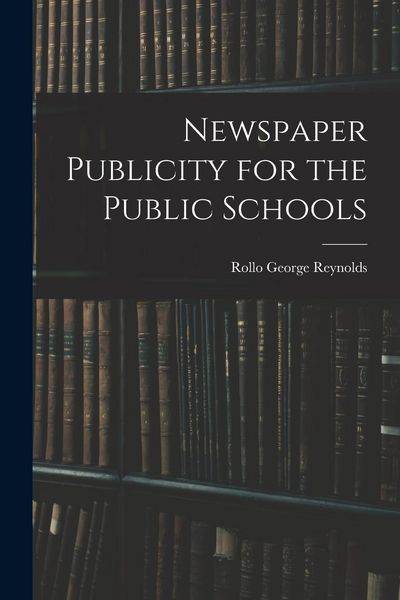 Produktbild: Newspaper Publicity for the Public Schools