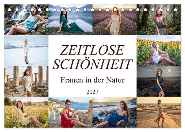 Produktbild: Zeitlose Sch&ouml;nheit - Frauen in der Natur (Tischkalender 2027 DIN A5 quer), CALVENDO Monatskalender