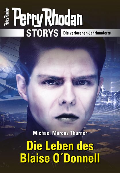 Produktbild: PERRY RHODAN-Storys: Die Leben des Blaise O'Donnell