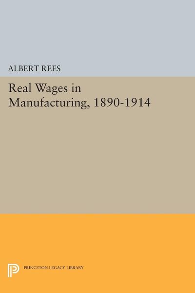 Produktbild: Real Wages in Manufacturing, 1890-1914