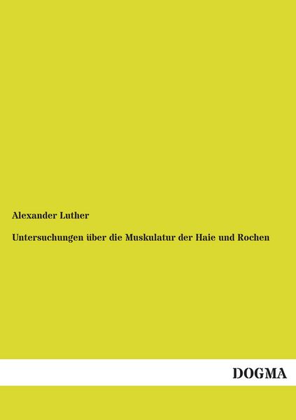 Produktbild: Untersuchungen &uuml;ber die Muskulatur der Haie und Rochen