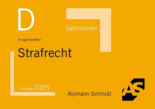 Definitionen Strafrecht, Sonstige von Rolf Krüger,Jannina Schäffer, Alpmann und Schmidt, 978-3-86752-942-6