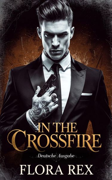 Produktbild: In the Crossfire - Deutsche Ausgabe (German Edition)