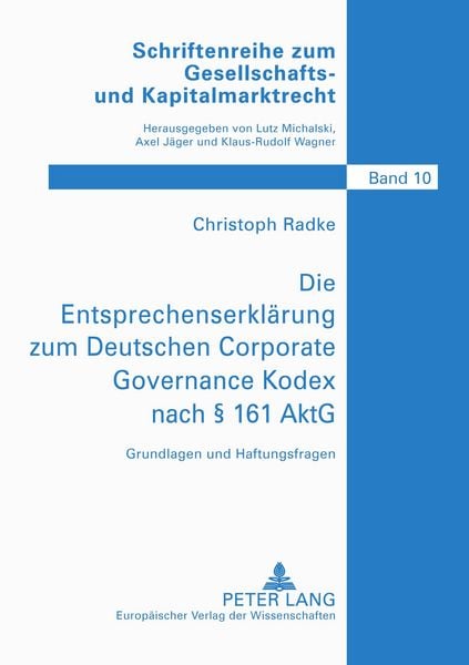 Die Entsprechenserklärung zum Deutschen Corporate Governance Kodex nach § 161 AktG, Taschenbuch von Christoph Radke, Peter Lang GmbH, Internationaler