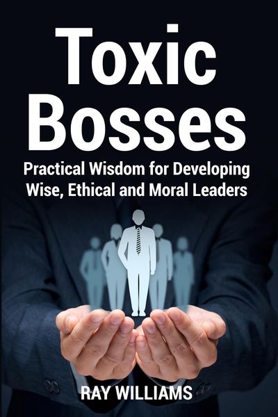 Produktbild: Toxic Bosses: Practical Wisdom for Developing Wise, Ethical and Moral Leaders