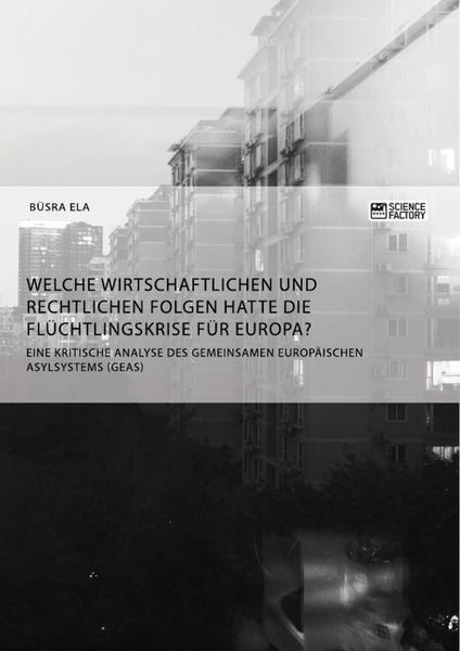 Produktbild: Welche wirtschaftlichen und rechtlichen Folgen hatte die Fl&uuml;chtlingskrise f&uuml;r Europa?