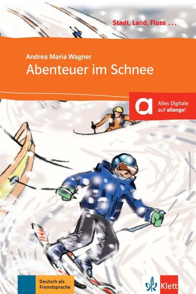 Abenteuer im Schnee, Geheftet von Andrea Maria Wagner, Klett Sprachen GmbH, 978-3-12-557012-2