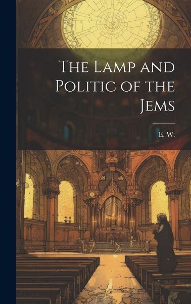 Produktbild: The Lamp and Politic of the Jems
