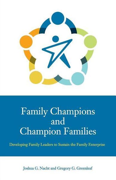 Produktbild: Family Champions and Champion Families: Developing Family Leaders to Sustain the Family Enterprise