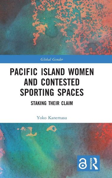 Produktbild: Pacific Island Women and Contested Sporting Spaces