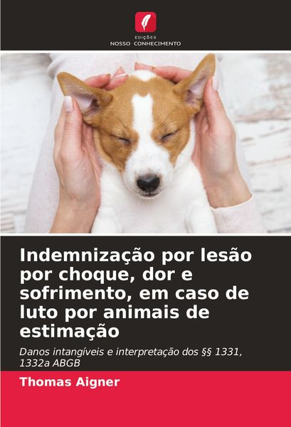 Produktbild: Indemniza&ccedil;&atilde;o por les&atilde;o por choque, dor e sofrimento, em caso de luto por animais de estima&ccedil;&atilde;o