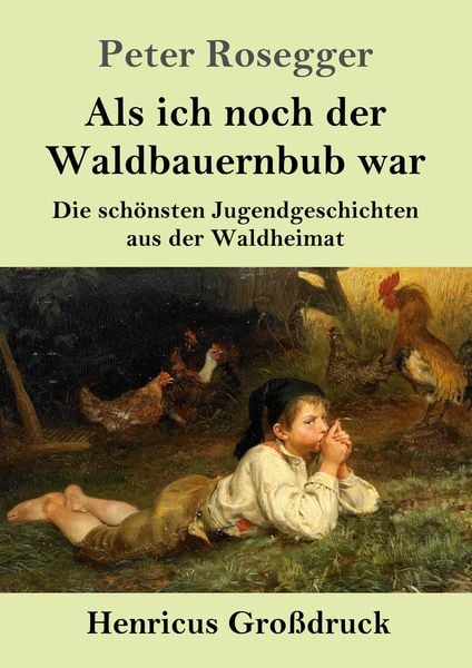 Produktbild: Als ich noch der Waldbauernbub war (Gro&szlig;druck)
