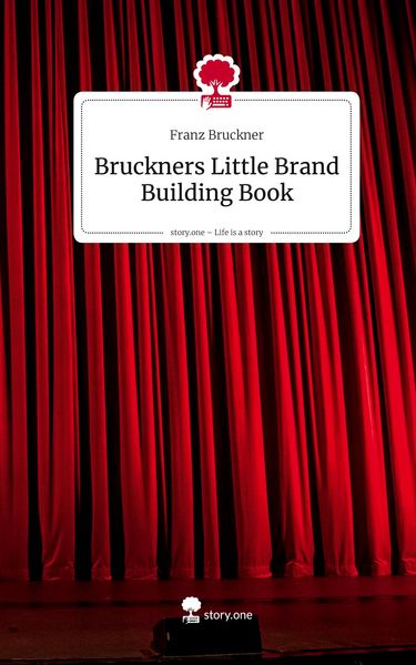 Produktbild: Bruckners Little Brand Building Book. Life is a Story - story.one