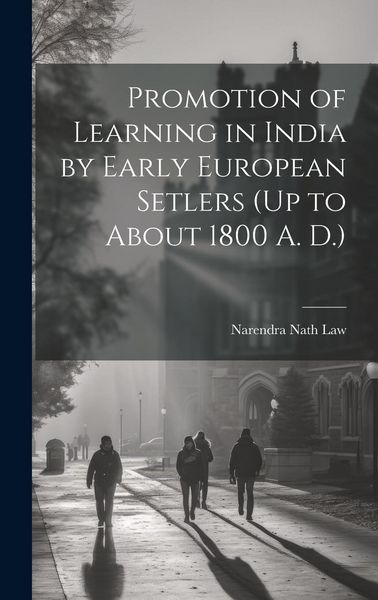 Produktbild: Promotion of Learning in India by Early European Setlers (Up to About 1800 A. D.)