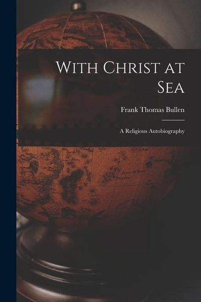 Produktbild: With Christ at Sea: A Religious Autobiography