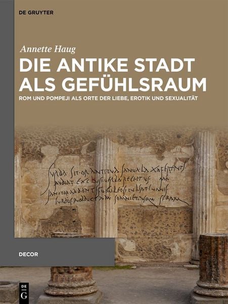 Die antike Stadt als Gefühlsraum, Gebundene Ausgabe von Annette Haug, De Gruyter, 978-3-11-171065-5