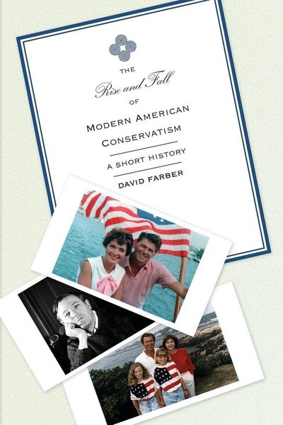 Produktbild: The Rise and Fall of Modern American Conservatism