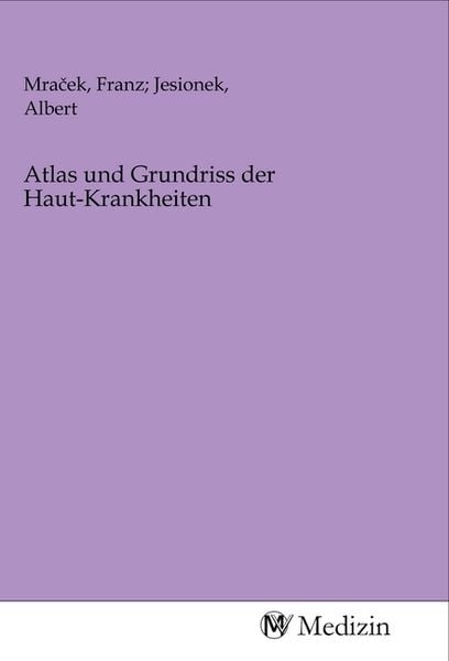 Produktbild: Atlas und Grundriss der Haut-Krankheiten
