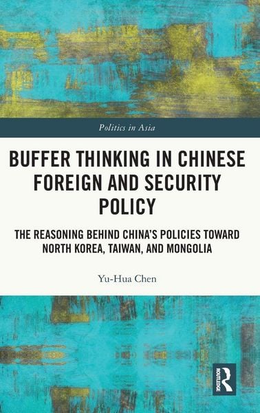 Produktbild: Buffer Thinking in Chinese Foreign and Security Policy