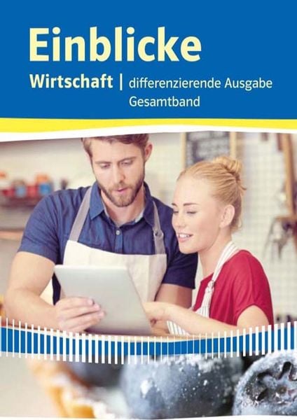 Einblicke Wirtschaft. Gesamtband 7.-10. Schuljahr. Niedersachsen - Differenzierende Ausgabe, Gebundene Ausgabe von , Klett Schulbuchverlag,