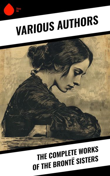 Produktbild: The Complete Works of the Bront&euml; Sisters