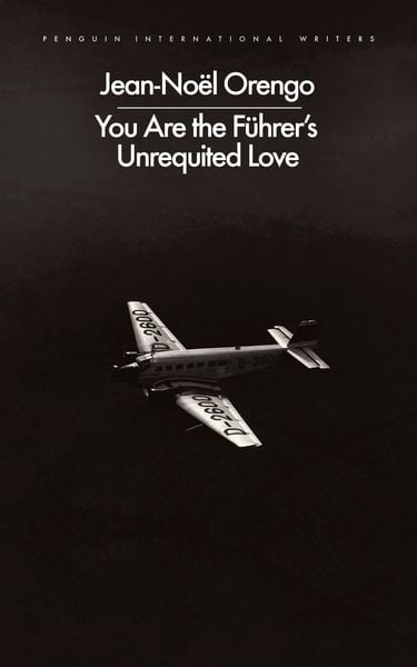 Produktbild: You Are the F&uuml;hrer's Unrequited Love