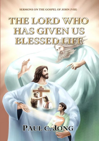 Produktbild: Sermons on the Gospel of John(VIII) - The Lord Who Has Given Us Blessed Life