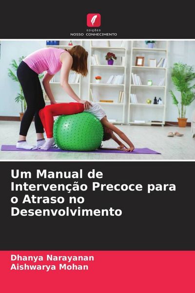 Produktbild: Um Manual de Interven&ccedil;&atilde;o Precoce para o Atraso no Desenvolvimento