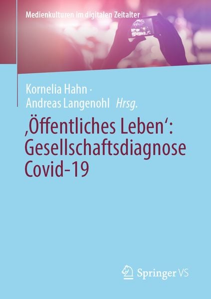 Produktbild: &sbquo;&Ouml;ffentliches Leben&lsquo;: Gesellschaftsdiagnose Covid-19