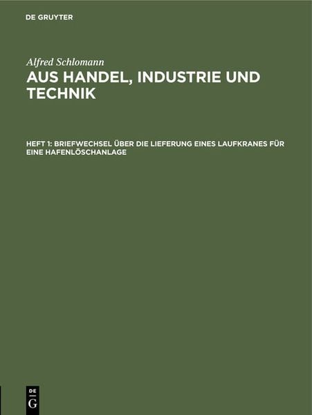 Produktbild: Briefwechsel &uuml;ber die Lieferung eines Laufkranes f&uuml;r eine Hafenl&ouml;schanlage