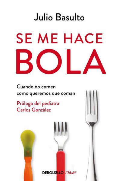 Produktbild: Se Me Hace Bola: Cuando No Comen Como Queremos Que Coman / It Gets Complicated: When They Don't Eat How We Want Them to Eat