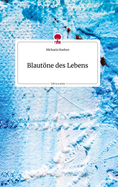 Produktbild: Blaut&ouml;ne des Lebens. Life is a Story - story.one