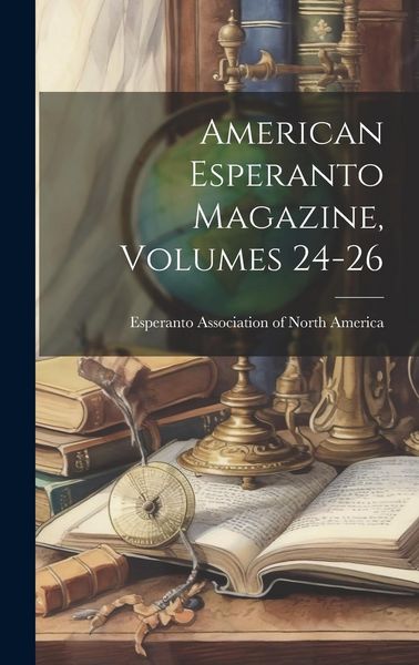 Produktbild: American Esperanto Magazine, Volumes 24-26